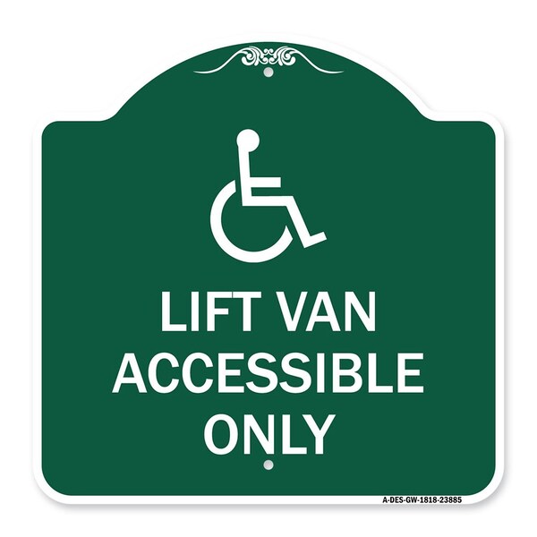 Signmission Lift Van Accessible W/ Updated Isa, Green & White Aluminum Sign, 18" x 18", GW-1818-23885 A-DES-GW-1818-23885 - main